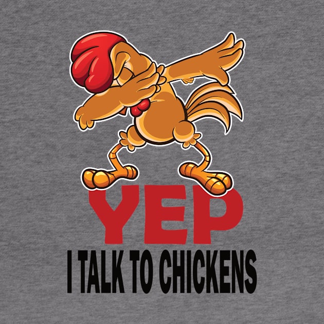 Yep I talk to chickens funny chickens lovers gift by DODG99